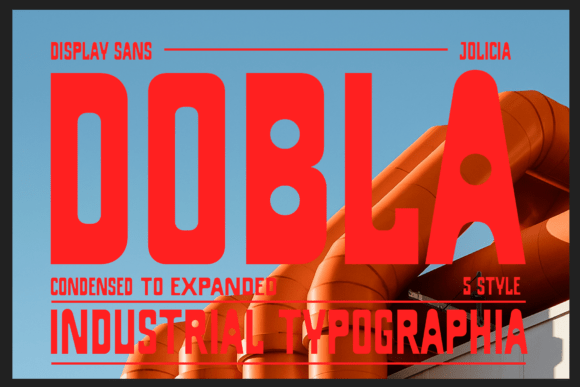 Dobla Sans: The Industrial Typeface for Strong Branding