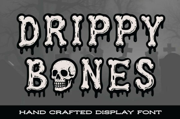 Drippy Bones: A Gruesome Display Font for Web Design